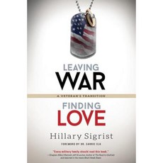 Leaving War Finding Love: A Veteran's Transition Paperback, Koehler Books