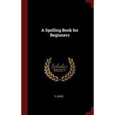 A Spelling Book for Beginners Hardcover, Andesite Press