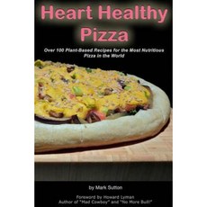 Heart Healthy Pizza Paperback, Createspace