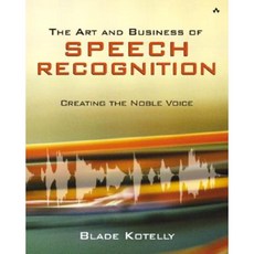 The Art and Business of Speech Recognition: Creating the Noble Voice Paperback, Addison-Wesley Professional