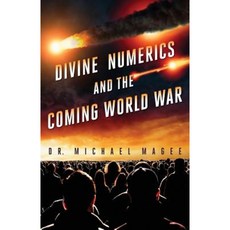 Divine Numerics and the Coming World War Paperback, World Ahead Press