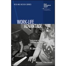 Work-Life Advantage: Sustaining Regional Learning and Innovation Paperback, Wiley-Blackwell