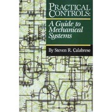 Practical Controls: A Guide to Mechanical Systems Hardcover, Fairmont Press