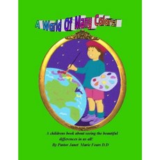 A World of Many Colors Paperback, Createspace Independent Publishing Platform