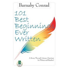 101 Best Beginnings Ever Written: A Romp Through Literary Openings for Writers and Readers Paperback, Quill Driver Books