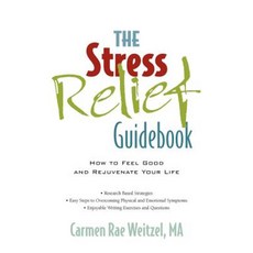 The Stress Relief Guidebook Paperback, Carmen Rae Weitzel