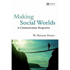 Making Social Worlds: A Communication Perspective Paperback, Wiley-Blackwell
