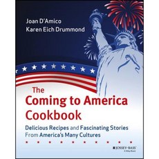 The Coming to America Cookbook: Delicious Recipes and Fascinating Stories from America's Many Cultures 平裝版, Wiley