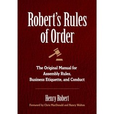 Robert's Rules of Order: The Original Manual for Assembly Rules Business Etiquette and Conduct Hardcover, Clydesdale Press