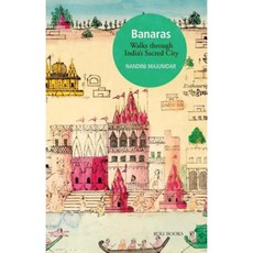 Banaras: Walks Through India's Sacred City Hardcover, Roli Books