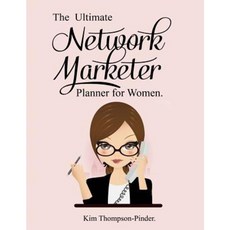 The Ultimate Network Marketer Planner for Women Entrepreneurs Paperback, Createspace Independent Publishing Platform