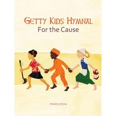 Getty Kid's Hymnal - For the Cause Paperback, Hal Leonard Publishing Corporation