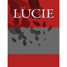 Lucie: Personalized Journals - Write in Books - Blank Books You Can Write in Paperback, Createspace Independent Publishing Platform