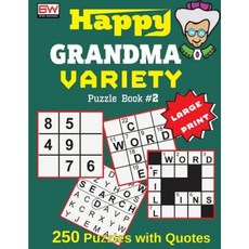 Happy Grandama: Variety Puzzle Book #2 (250 Brain Boosting Puzzles with Smart Quotes) Paperback, Createspace Independent Publishing Platform