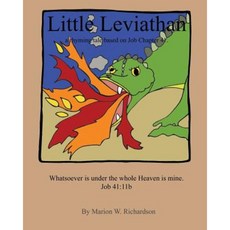 Little Leviathan: A Rhyming Tale Based on Job Chapter 41 Paperback, Createspace Independent Publishing Platform