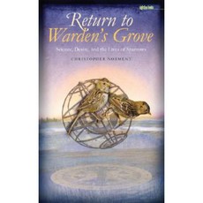 Return to Warden's Grove: Science Desire and the Lives of Sparrows Hardcover, University of Iowa Press