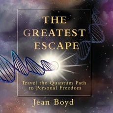 The Greatest Escape (Color): Travel the Quantum Path to Personal Freedom Paperback, Createspace Independent Publishing Platform