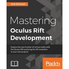 Mastering Oculus Rift Development Paperback, Packt Publishing