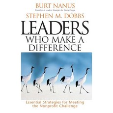 Leaders Who Make a Difference: Essential Strategies for Meeting the Nonprofit Challenge Hardcover, Jossey-Bass