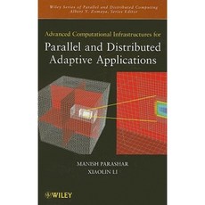 Advanced Computational Infrastructures for Parallel and Distributed Adaptive Applications Hardcover, Wiley-Interscience