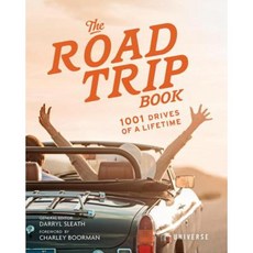 The Road Trip Book: 1001 Drives of a Lifetime Hardcover, Universe Publishing(NY)