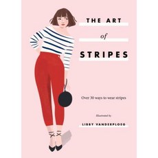 The Art of Stripes: Over 30 Ways to Wear Stripes Hardcover, Hardie Grant Books