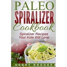 螺旋器食譜：您的孩子會喜歡的古螺旋器食譜平裝本, Createspace獨立發布平台