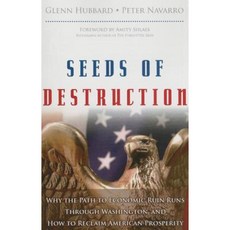 Seeds of Destruction: Why the Path to Economic Ruin Runs Through Washington and How to Reclaim American Properity Paperback, Pearson FT Press