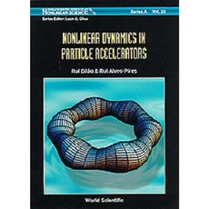 Nonlinear Dynamics in Particle Accelerat Hardcover, World Scientific Publishing Company