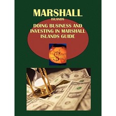 Doing Business and Investing in Marshall Islands Guide Paperback, International Business Publications, USA