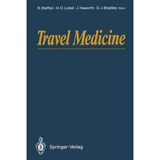 旅遊醫學：瑞士蘇黎世第一屆國際旅遊醫學會議論文集，1988 年 4 月 5-8 日平裝本, 施普林格