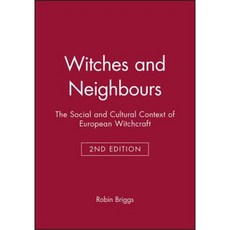 Witches and Neighbours: The Social and Cultural Context of European Witchcraft 精裝版, Wiley-Blackwell