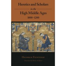 Heretics and Scholars in the High Middle Ages: 1000-1200 Paperback, Penn State University Press