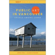 Public Art in Vancouver: Angels Among Lions Paperback, Touchwood Editions
