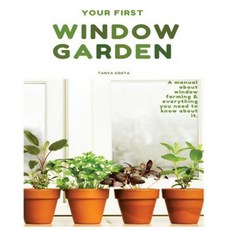 Window Garden: Top 15 Easy to Grow Veggies Indoor - Best Tips Tricks and Techniques Paperback, Createspace Independent Publishing Platform