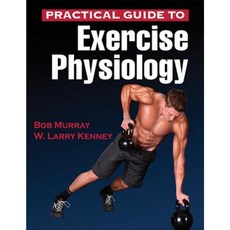 Practical Guide to Exercise Physiology Paperback, Human Kinetics Publishers