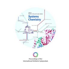 Proceedings of the International Beilstein Symposium on Systems Chemistry Hardcover, Logos Verlag Berlin