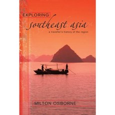 Exploring Southeast Asia: A Traveller's History of the Region Paperback, Allen & Unwin Academic