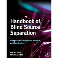 Handbook of Blind Source Separation: Independent Component Analysis and Applications Hardcover, Academic Press