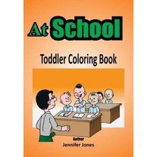 Toddler Coloring Book: At School Paperback, Createspace Independent Publishing Platform