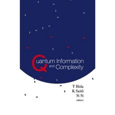 Quantum Information and Complexity: Proceedings of the Meijo Winter School 2003 Hardcover, World Scientific Publishing Company