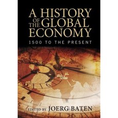 A History of the Global Economy: 1500 to the Present Hardcover, Cambridge University Press