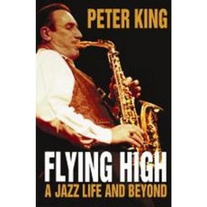 Flying High: A Jazz Life and Beyond Hardcover, Northway Publications