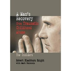 A Man's Recovery from Traumatic Childhood Abuse: The Insiders Paperback, Routledge