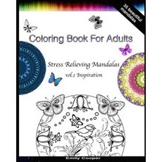 Adult Coloring Book: Stress Relieving Mandalas Volume 1: Inspiration Paperback, Createspace Independent Publishing Platform