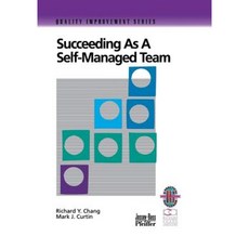 Succeeding as a Self-Managed Team: A Practical Guide to Operating as a Self-Managed Work Team Paperback, Pfeiffer