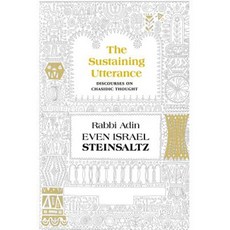 The Sustaining Utterance: Discourses on Chasidic Thought Hardcover, Maggid