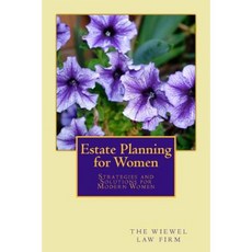 Estate Planning for Women: Strategies and Solutions for Modern Women Paperback, Createspace Independent Publishing Platform