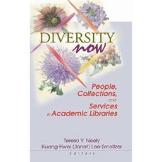 Diversity Now: People Collections and Services in Academic Libraries Hardcover, Routledge