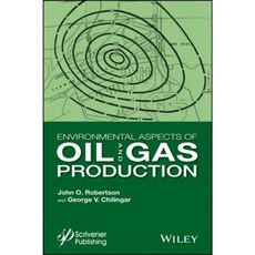 Environmental Aspects of Oil and Gas Production Hardcover, Wiley-Scrivener